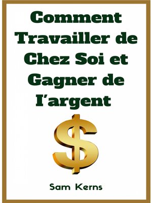cover image of Comment travailler de chez soi et gagner de l'argent